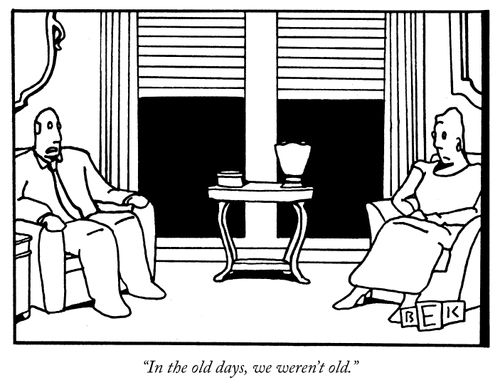 "In the old days, we weren't old."