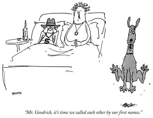 "Mr. Goodrich, it's time we called each other by our first names."
