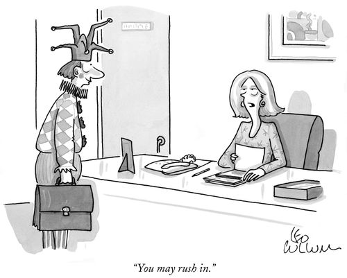 "You may rush in."