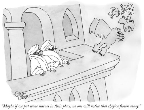 "Maybe if we put stone statues in their place, no one will notice that they've flown away."