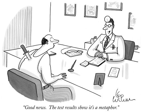 "Good news. The test results show it's a metaphor."
