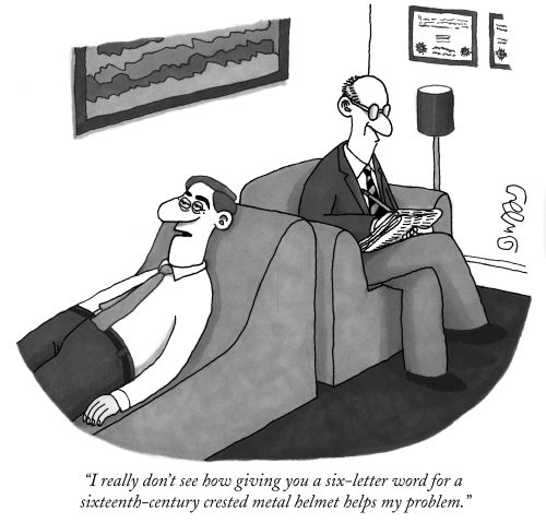 "I really don't see how giving you a six-letter word for a sixteenth-century crested metal helmet helps my problem."