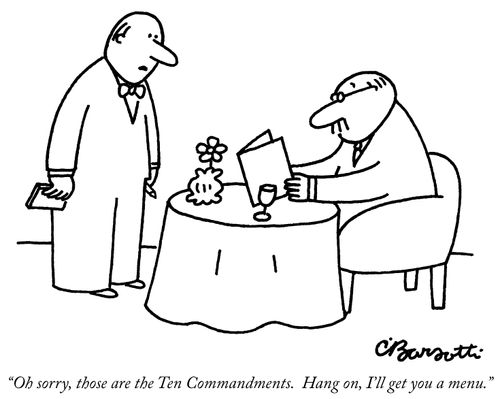 "Oh sorry, those are the Ten Commandments. Hang on, I'll get you a menu."