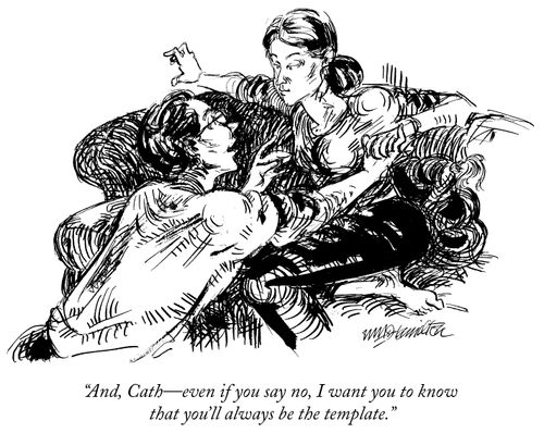 "And, Cath- even if you say no, I want you to know that you'll always be the template."