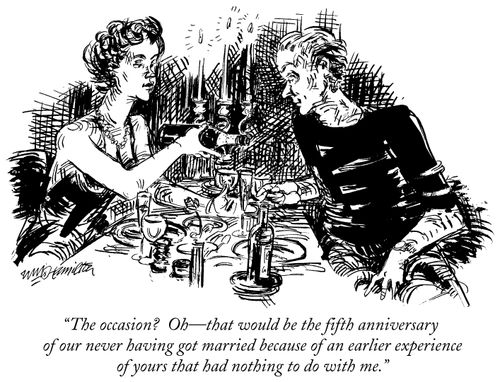 "The occasion? Oh—that would be the fifth anniversary of our never having got married because of an earlier experience of yours that had nothing to do with me."