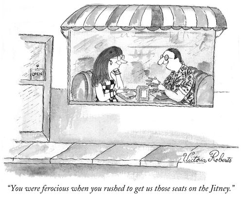 "You were ferocious when you rushed to get us those seats on the Jitney."