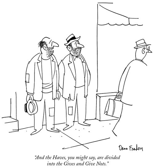 "And the Haves, you might say, are divided into the Gives and Give Nots."