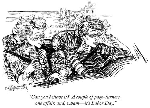 "Can you believe it? A couple of page-turners, one affair, and, wham - it's Labor Day."