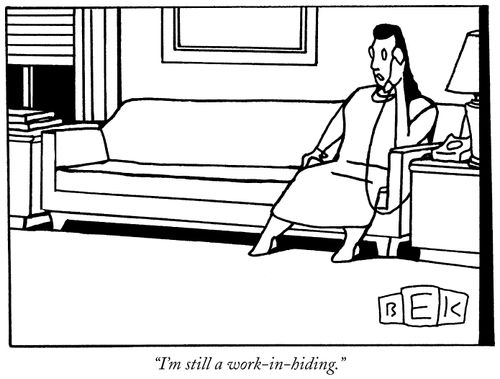 "I'm still a work-in-hiding."
