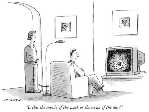 "Is this the movie of the week or the news of the day?"
