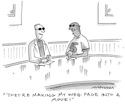 "They're making my web-page into a movie!"