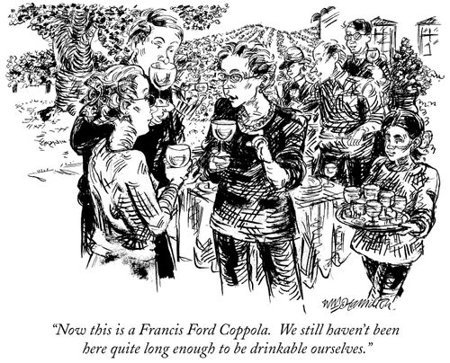 "Now this is a Francis Ford Coppola. We still haven't been here quite long enough to be drinkable ourselves."