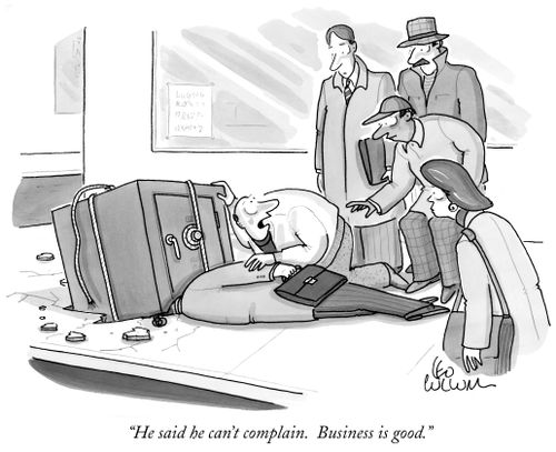 "He said he can't complain. Business is good."