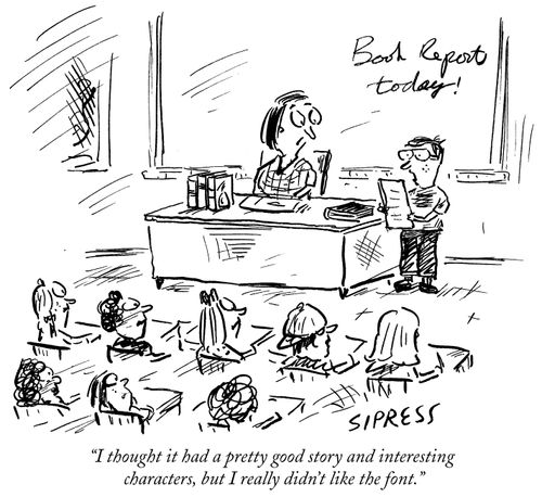 "I thought it had a pretty good story and interesting characters, but I really didn't like the font."