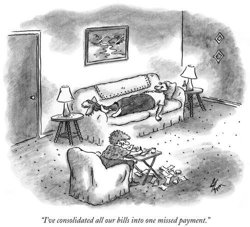 "I've consolidated all our bills into one missed payment."