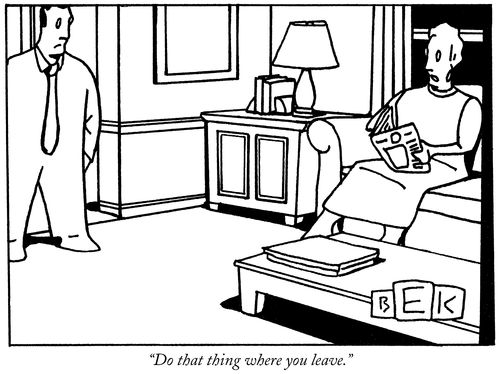 "Do that thing where you leave."