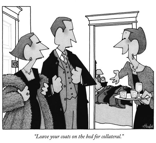 "Leave your coats on the bed for collateral."