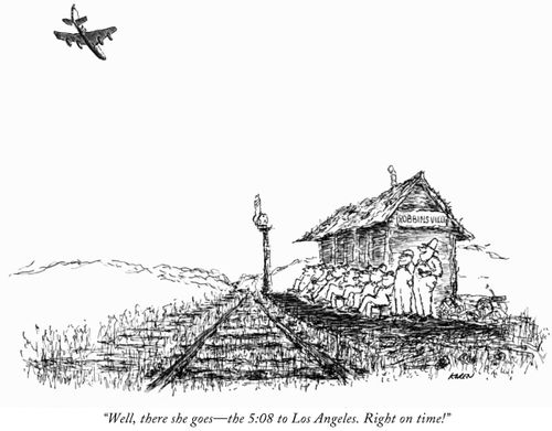 "Well, there she goes—the 5:08 to Los Angeles. Right on time!"