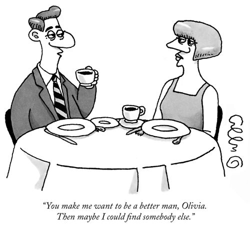 "You make me want to be a better man, Olivia. Then maybe I could find somebody else."