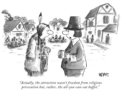 "Actually, the attraction wasn't freedom from religious persecution but, rather, the all-you-can-eat buffet."