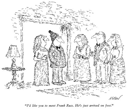 "I'd like you to meet Frank Russ. He's just arrived on foot."