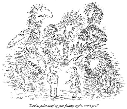 "David, you're denying your feelings again, aren't you?"