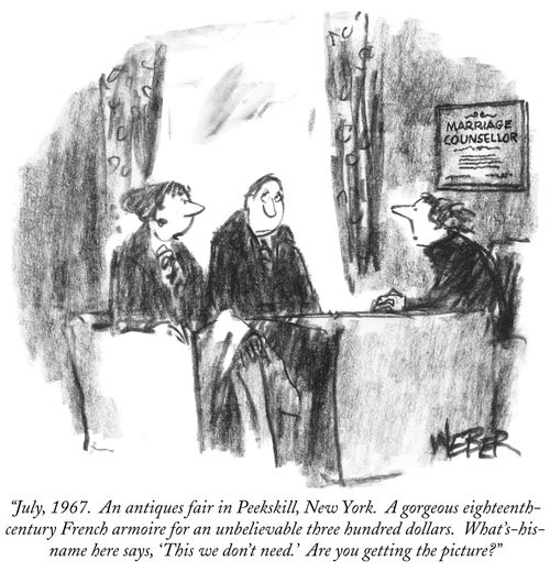 "July, 1967. An antiques fair in Peekskill, New York. A gorgeous eighteenth-century French armoire for an unbelievable three hundred dollars. What's-his-name here says 'This we don't need.' Are you getting the picture?" 
