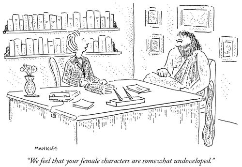 "We feel that your female characters are somewhat undeveloped."