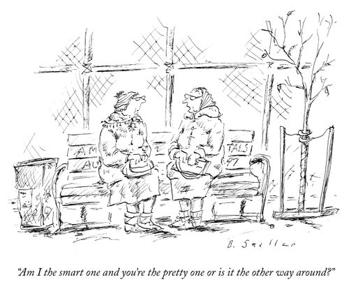 "Am I the smart one and you're the pretty one or is it the other way around?"