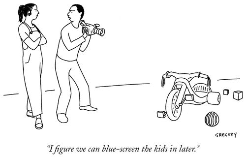 "I figure we can blue-screen the kids in later."
