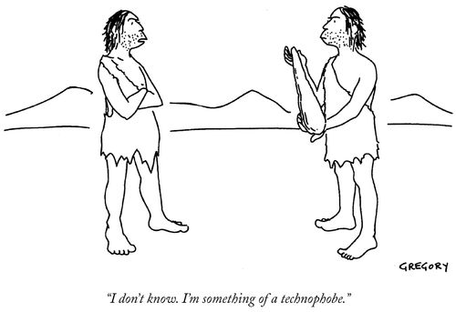 "I don't know. I'm something of a technophobe."