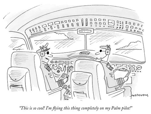 "This is so cool! I'm flying this thing completely on my Palm pilot!"