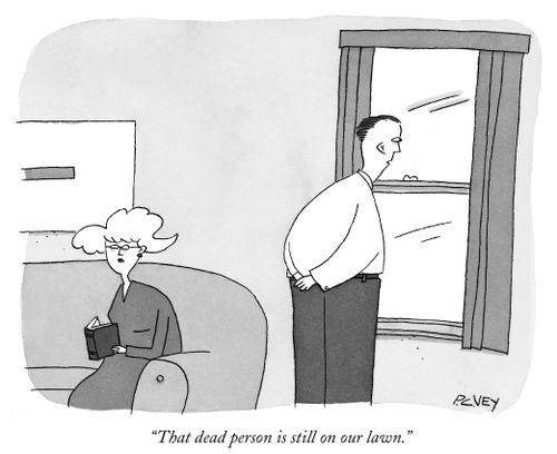 "That dead person is still on our lawn."