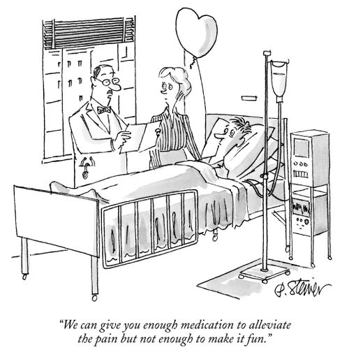 "We can give you enough medication to alleviate the pain, but not enough to make it fun."