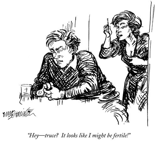 "Hey- truce? It looks like I might be fertile!"