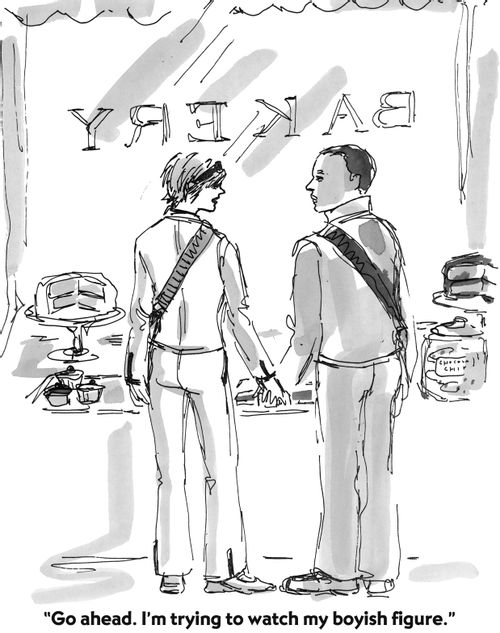 "Go ahead. I'm trying to watch my boyish figure."