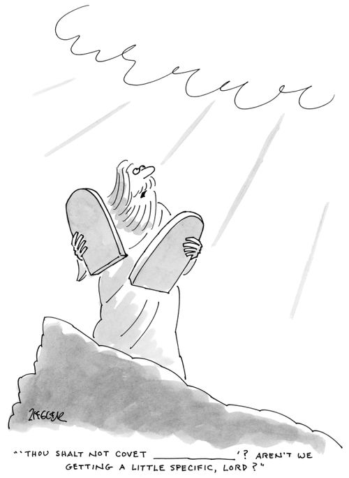 "'Thou shalt not covet ______'? Aren't we getting a little specific, Lord?"