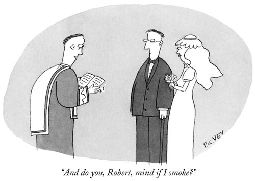 "And do you, Robert, mind if I smoke?"
