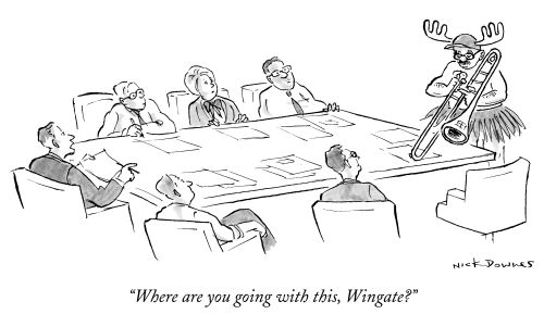 "Where are you going with this, Wingate?"