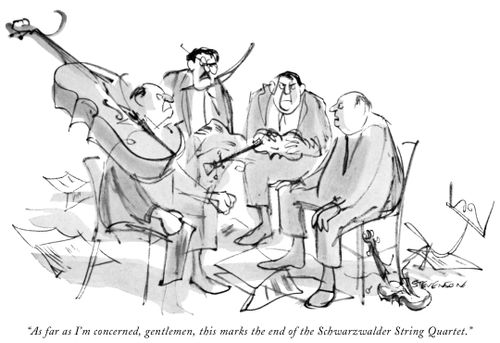 "As far as I'm concerned, gentlemen, this marks the end of the Schwarzwalder String Quartet."