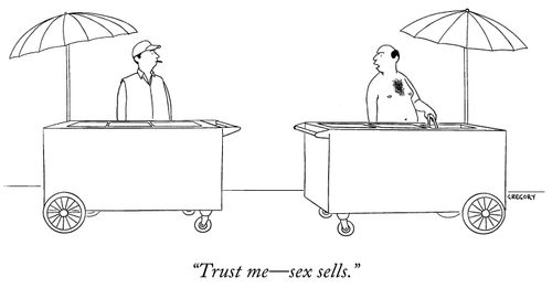 "Trust me—sex sells."