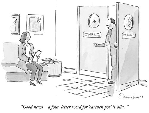 "Good news—a four-letter word for 'earthen pot' is 'olla.'"