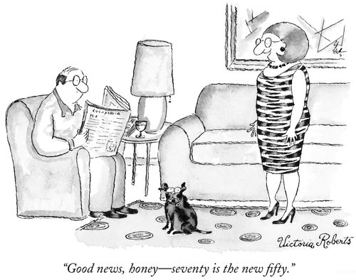 "Good news, honey - seventy is the new fifty."
