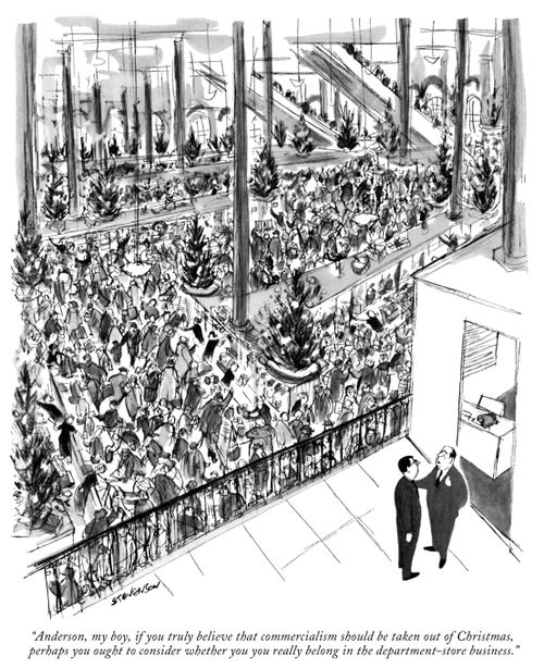"Anderson, my boy, if you truly believe that commercialism should be taken out of Christmas, perhaps you ought to consider whether you  really belong in the department-store business."