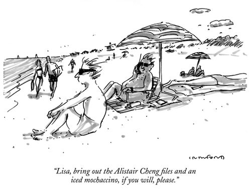 "Lisa, bring out the Alistair Cheng files and an iced mochaccino, if you will, please."