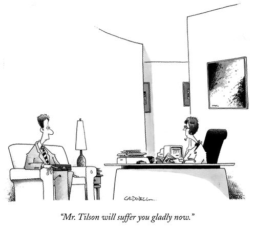 "Mr. Tilson will suffer you gladly now."