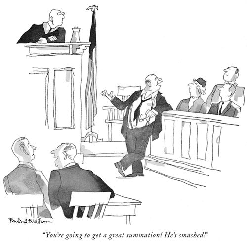 "You're going to get a great summation! He's smashed!"