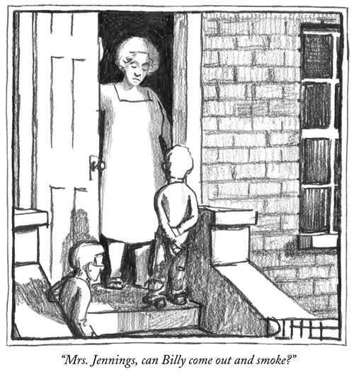 "Mrs. Jennings, can Billy come out and smoke?"