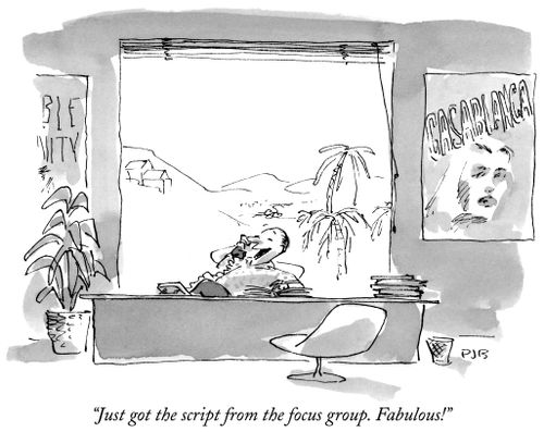 "Just got the script from the focus group. Fabulous!"