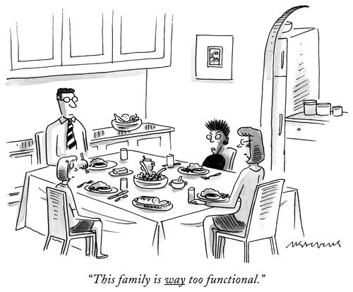 "This family is way too functional."